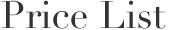 PRICE LIST
